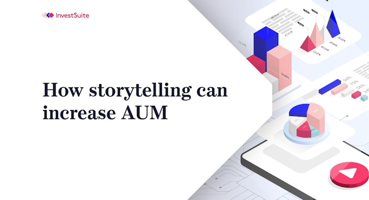 How Storytelling can increase AUM