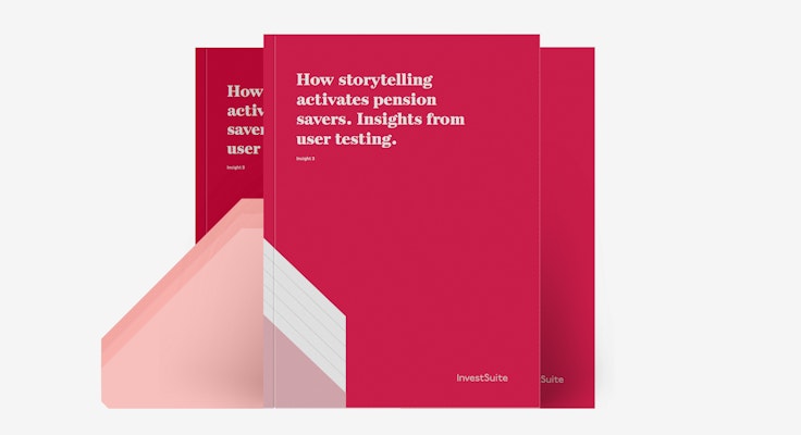 How storytelling activates pension savers. Insights from user testing.